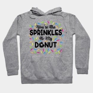 Sprinkles To My Donut Hoodie